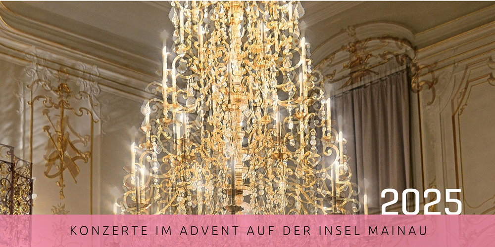 Tickets Premiere 20 Uhr: Konzerte im Advent auf der Insel Mainau, im Weißen Saal in Konstanz